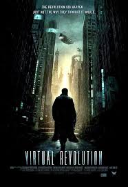 Virtual Revolution, la dystopie virtuelle